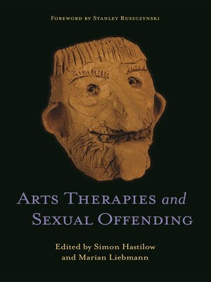 cover image of Arts Therapies and Sexual Offending